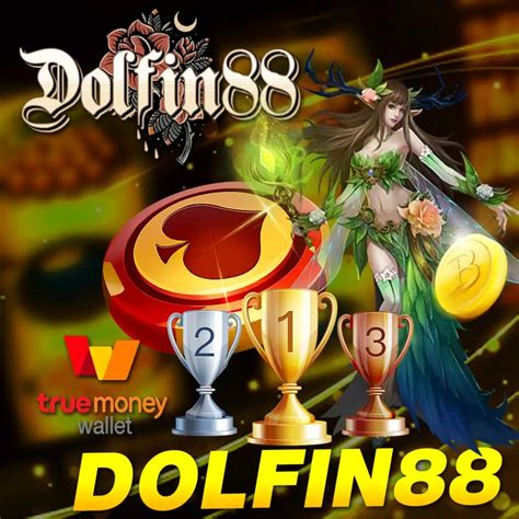 DOLFIN88 - เล่นสล็อตกับเราได้เงินจริง ไม่มีข้อจำกัดใดๆ